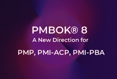 PMBOK 8 and its impact on PMP, PMI-ACP, and PMI-PBA certifications