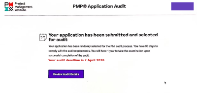 PMP application audit notification screen showing application selected for PMI audit with audit deadline April 7 2026