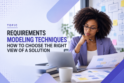 Requirements Modeling Techniques: How to Choose the Right View of a Solution editorial illustration